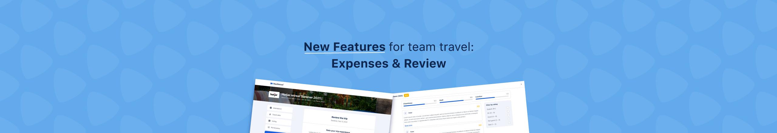 New features: Manage Expenses & collect Reviews from your team after the trip